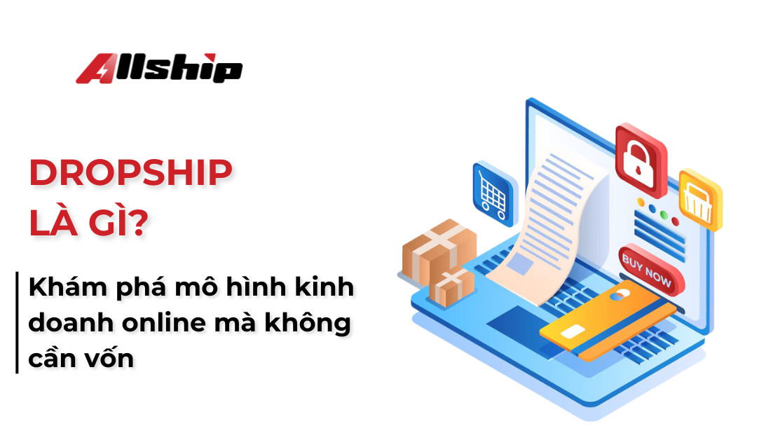 Dropshipping - Mô hình kinh doanh không cần vốn