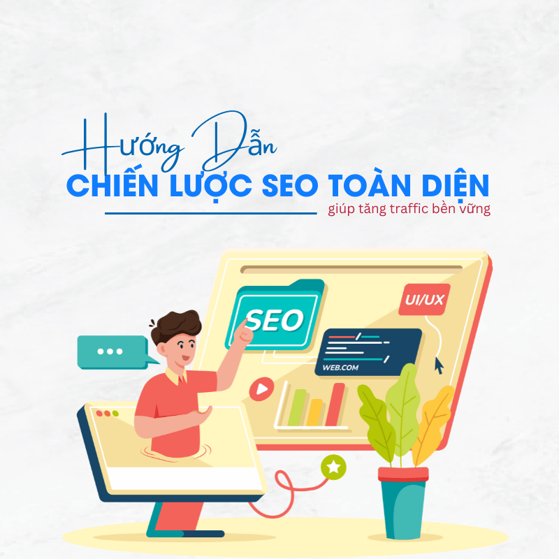 Chiến lược SEO toàn diện